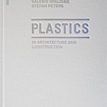 Plastics: in Architecture and Construction