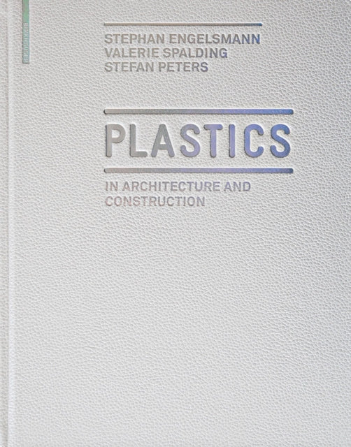 Plastics: in Architecture and Construction