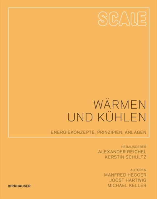 Wärmen und Kühlen: Energiekonzepte, Prinzipien, Anlagen