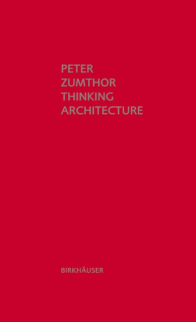 Thinking Architecture: Third, expanded edition