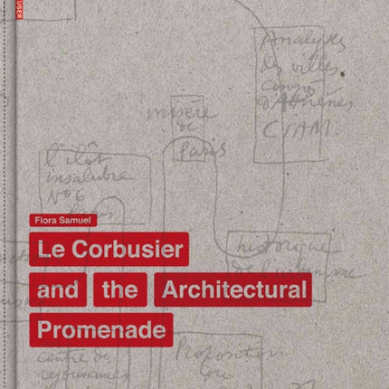 Le Corbusier and the Architectural Promenade