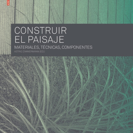 Construir el Paisaje: Materiales, Técnicas y