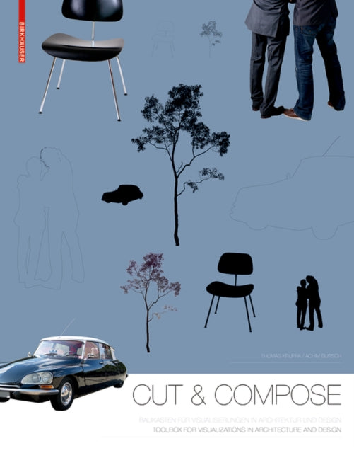 Cut & Compose: Toolbox for Visualizations in Architecture and Design Baukasten für Visualisierungen in Architektur und Design