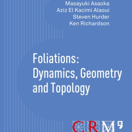 Foliations: Dynamics, Geometry and Topology