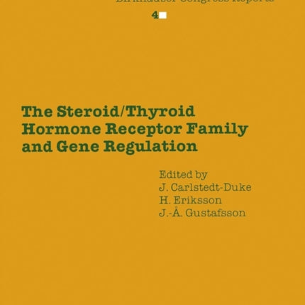 The Steroid/Thyroid Hormone Receptor Family and Gene Regulation: Proceedings of the 2nd International CBT Symposium Stockholm, Sweden, November 4–5, 1988