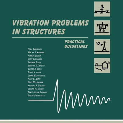 Vibration Problems in Structures: Practical Guidelines