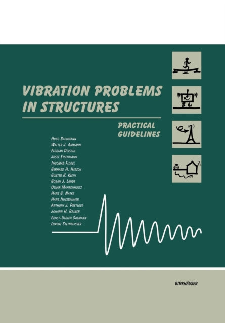 Vibration Problems in Structures: Practical Guidelines