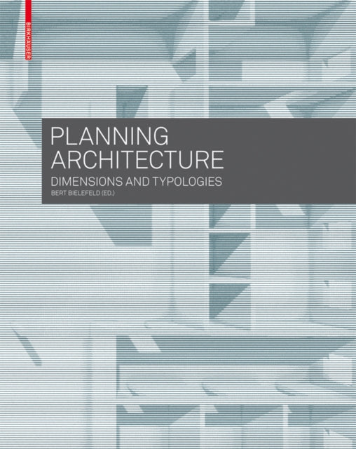 Planning Architecture: Dimensions and Typologies