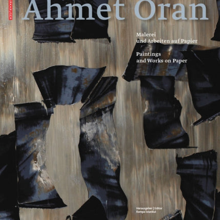 Ahmet Oran: Malerei und Arbeiten auf Papier / Paintings and Works on Paper