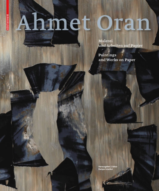 Ahmet Oran: Malerei und Arbeiten auf Papier / Paintings and Works on Paper