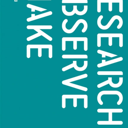 Research - Observe - Make: An Alternative Manual for Architectural Education