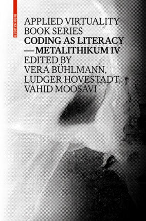 Coding as Literacy: Metalithikum IV