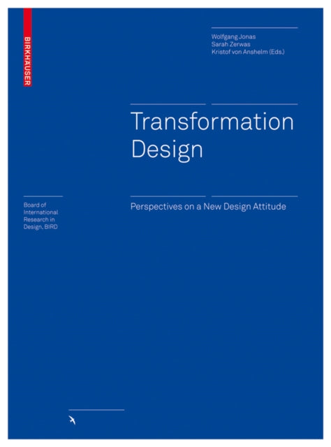 Transformation Design: Perspectives on a New Design Attitude