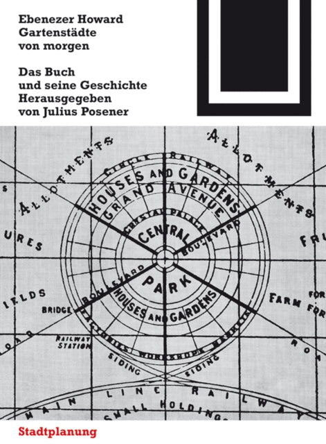 Gartenstädte von morgen: Ein Buch und seine Geschichte