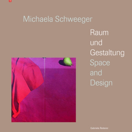 Michaela Schweeger - Raum und Gestaltung / Space and Design: n.a.