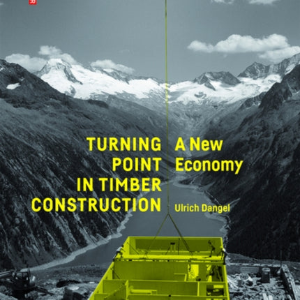 Turning Point in Timber Construction: A New Economy