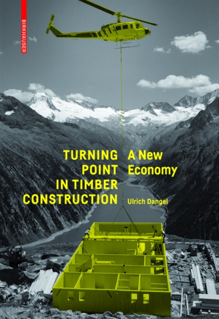 Turning Point in Timber Construction: A New Economy