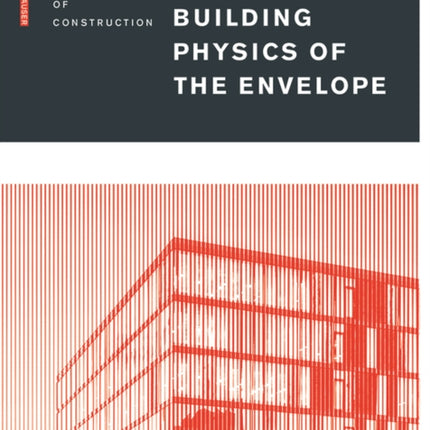 Building Physics of the Envelope: Principles of Construction