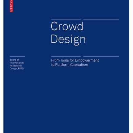 Crowd Design: From Tools for Empowerment to Platform Capitalism