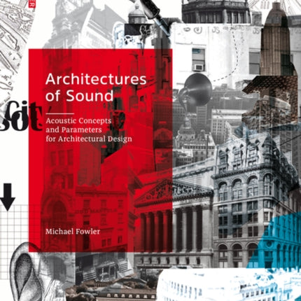 Architectures of Sound: Acoustic Concepts and Parameters for Architectural Design