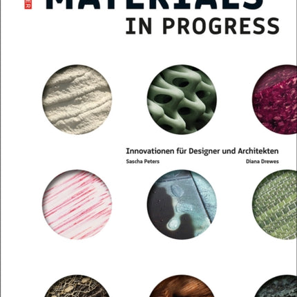 Materials in Progress: Innovationen für Designer und Architekten