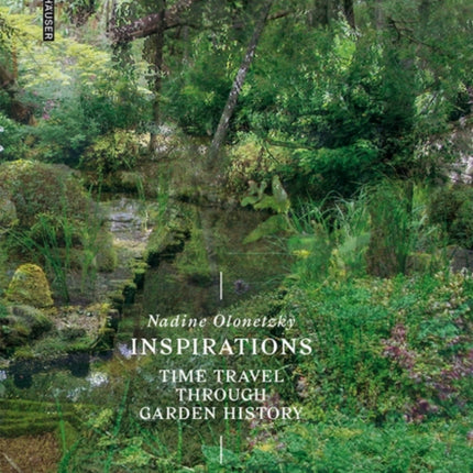 Inspirations: A Time Travel through Garden History