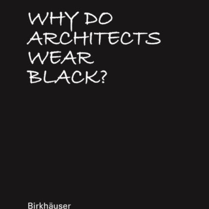 Why Do Architects Wear Black?