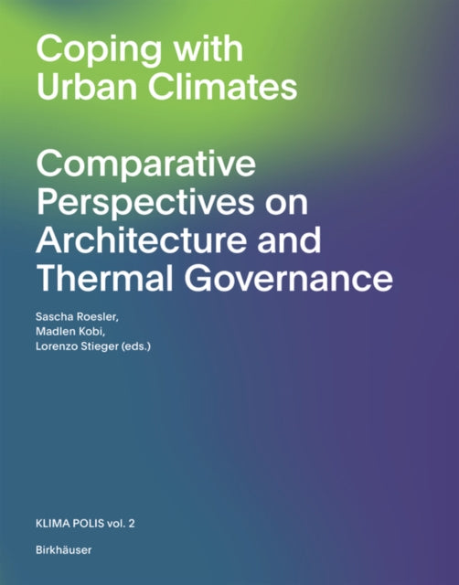 The Urban Microclimate as Artifact: Towards an Architectural Theory of Thermal Diversity