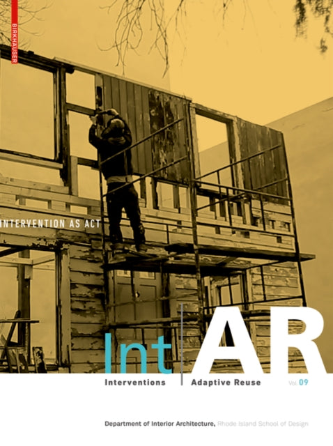 Int|AR Interventions and Adaptive Reuse Intervention as Act