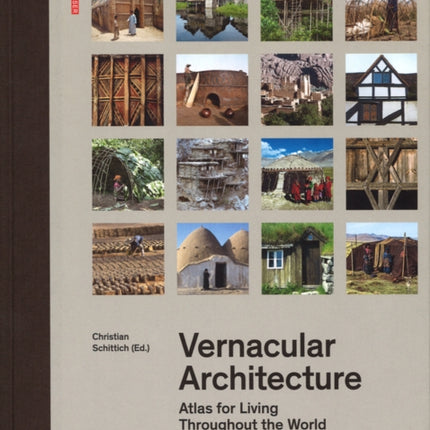 Vernacular Architecture: Atlas for Living Throughout the World