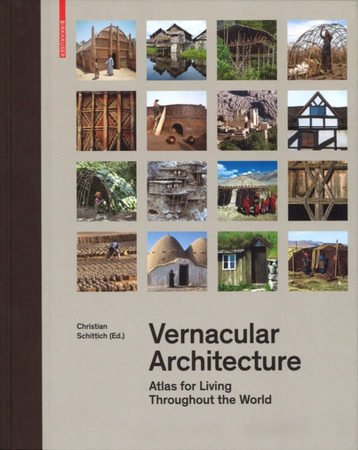 Vernacular Architecture: Atlas for Living Throughout the World