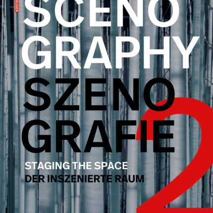 Scenography - Szenografie 2: Staging the Space - Der inszenierte Raum