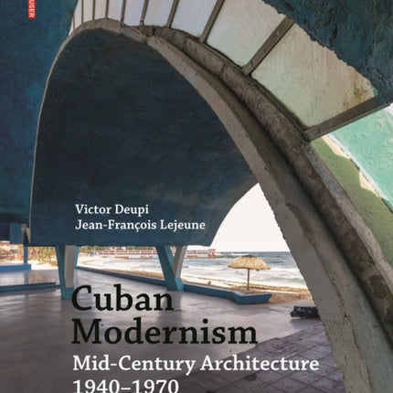 Cuban Modernism: Mid-Century Architecture 1940–1970