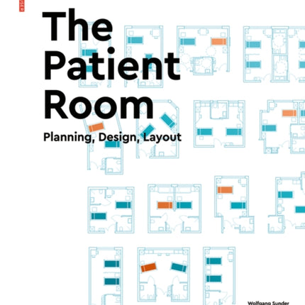 The Patient Room: Planning, Design, Layout