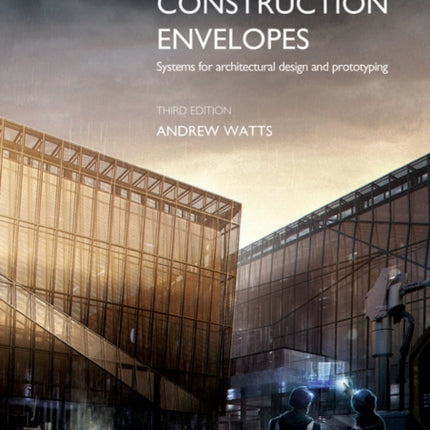 Modern Construction Envelopes: Systems for architectural design and prototyping