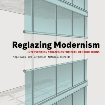 Reglazing Modernism: Intervention Strategies for 20th-Century Icons