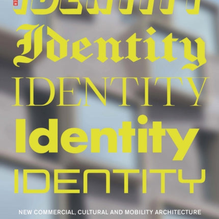 Identity: New Commercial, Cultural and Mobility Architecture