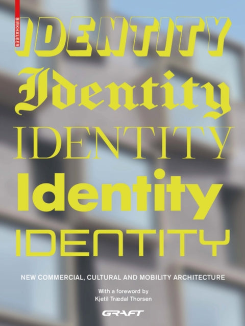 Identity: New Commercial, Cultural and Mobility Architecture