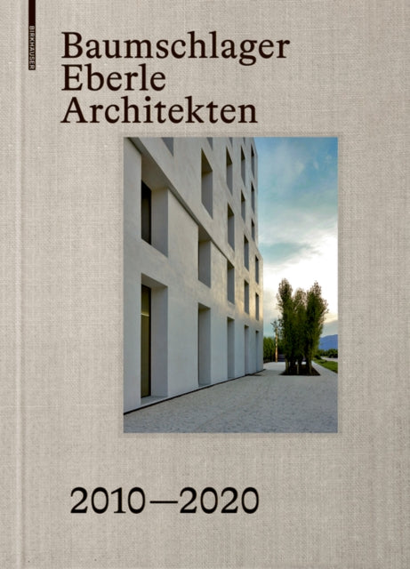 Baumschlager Eberle Architekten 2010–2020