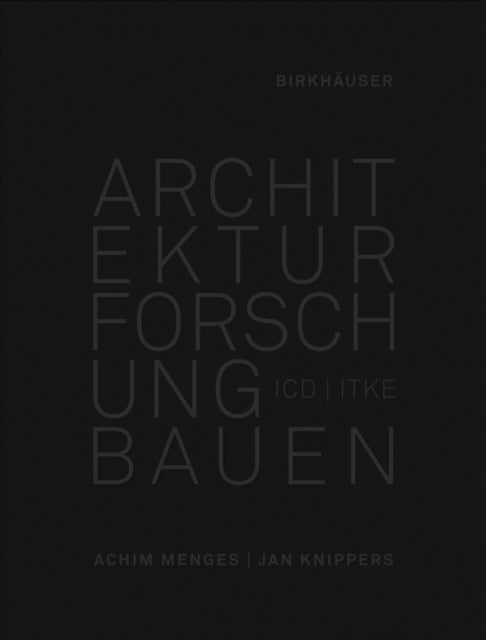 Architektur Forschung Bauen – ICD/ITKE 2010–2020