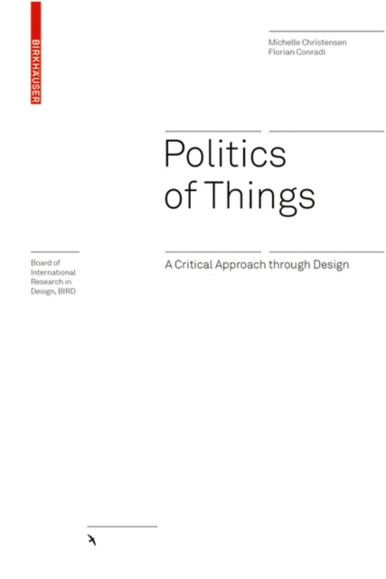 Politics of Things: A Critical Approach Through Design