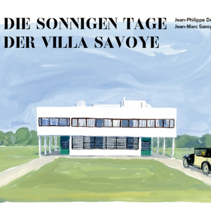 Die sonnigen Tage der Villa Savoye