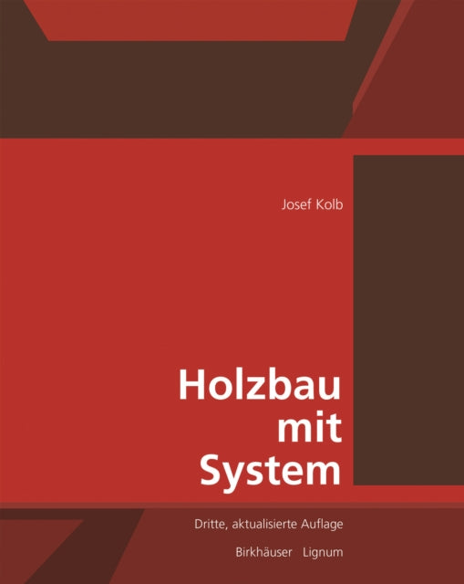 Holzbau mit System: Tragkonstruktion und Schichtaufbau der Bauteile