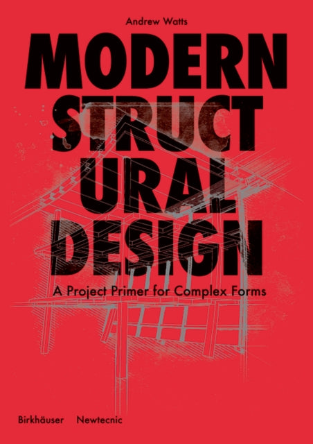 Modern Structural Design: A Project Primer for Complex Forms