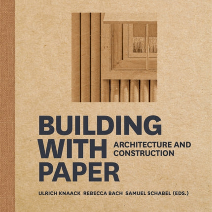 Building with Paper: Architecture and Construction