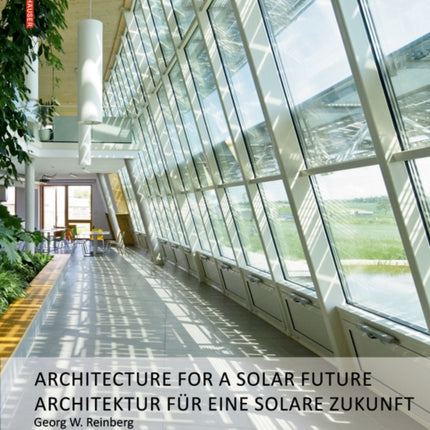 Georg W. Reinberg: Architektur für eine solare Zukunft / Architecture for a Solar Future