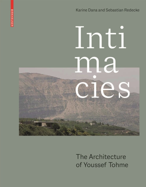 Intimacies: The Architecture of Youssef Tohme