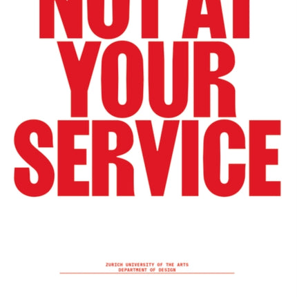 Not at Your Service: Manifestos for Design