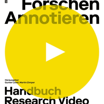 Filmen, Forschen, Annotieren: Handbuch Research Video