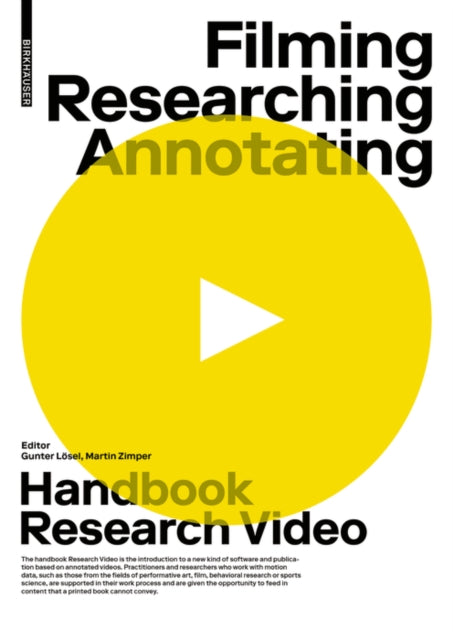 Filming, Researching, Annotating: Research Video Handbook